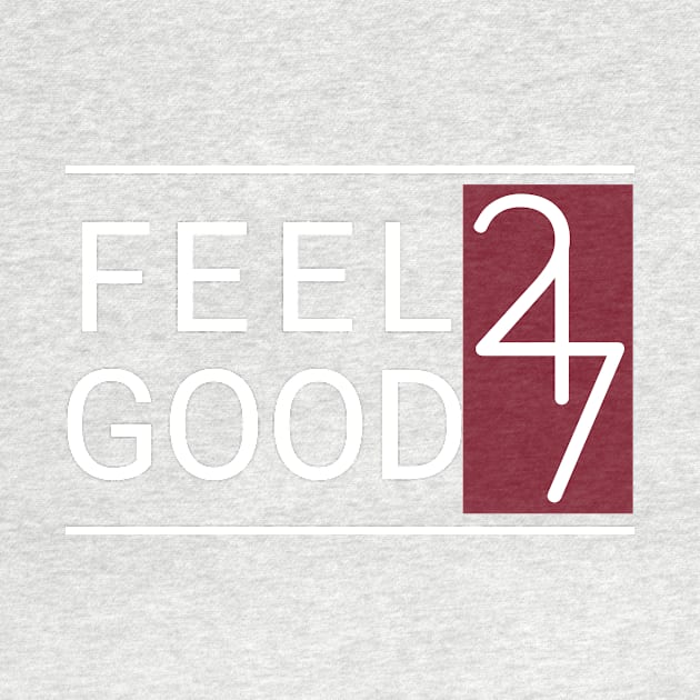 Feel Good 24/7 by Creation247